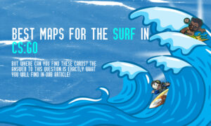 The best Surf maps in CS:GO