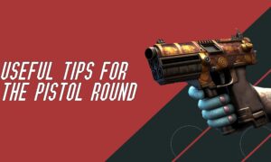 Useful tips for cs go pistols