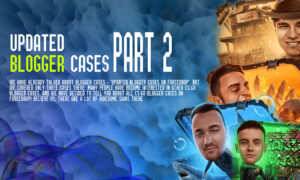 Updated cases of CS go bloggers part 2