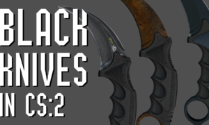Best black knives in CS 2