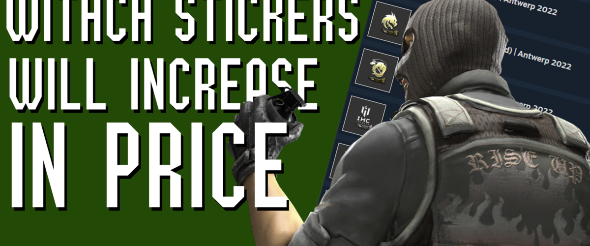Which stickers will increase in price CS2