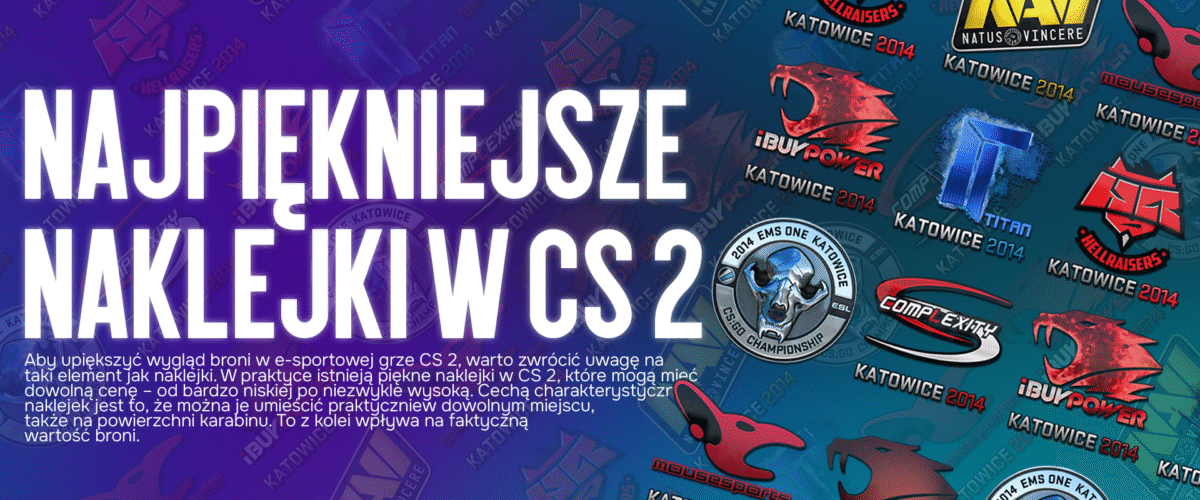 Najpiękniejsze naklejki w CS 2