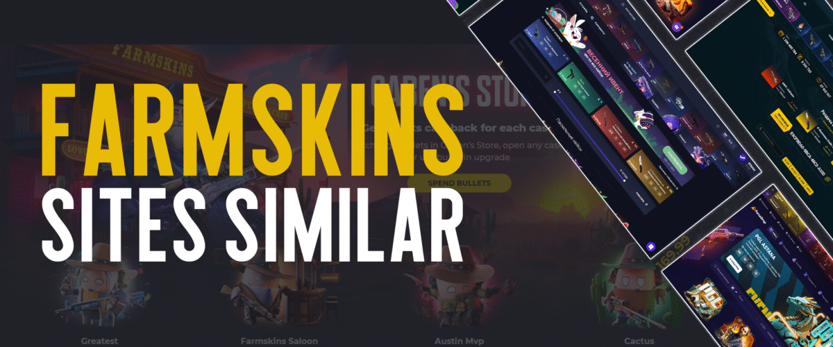 Sites similar to FarmSkins: the best sites for opening cases