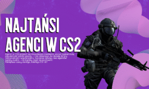 Najtańsi agenci w CS2