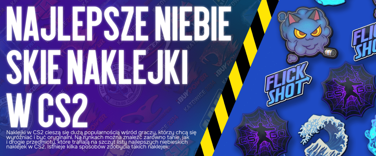 Najlepsze niebieskie naklejki w CS2