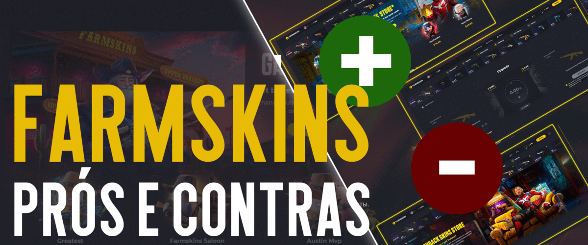 Prós e contras do FarmSkins para principiantes