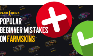 Popular Mistakes of Beginners on FARMSKINS