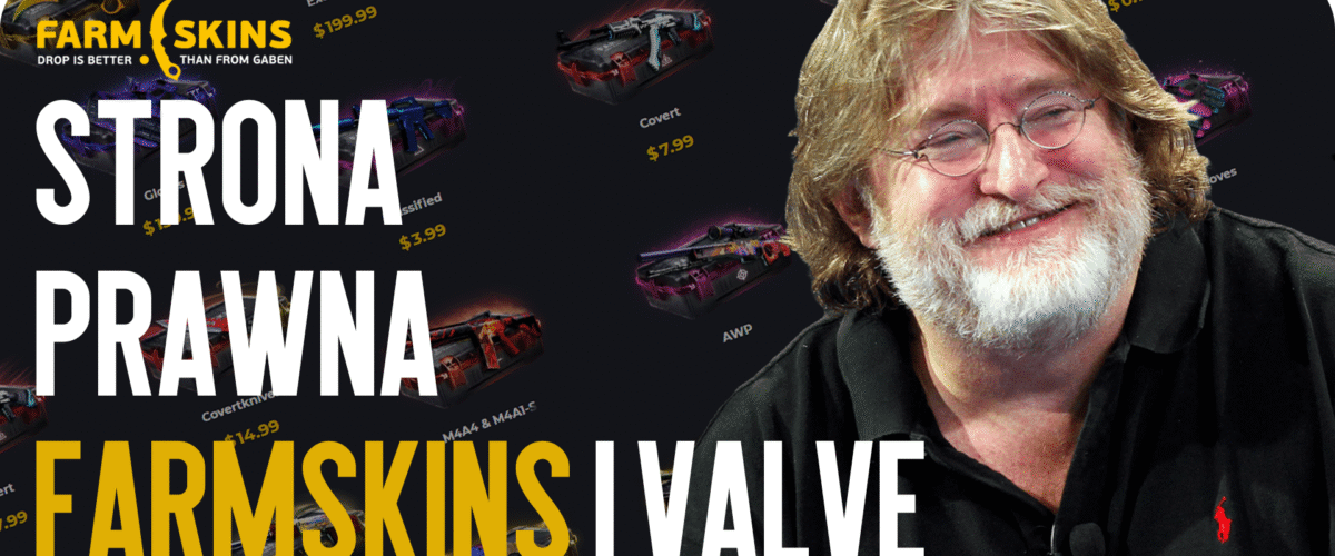 FARMSKINS i Valve: aspekt prawny