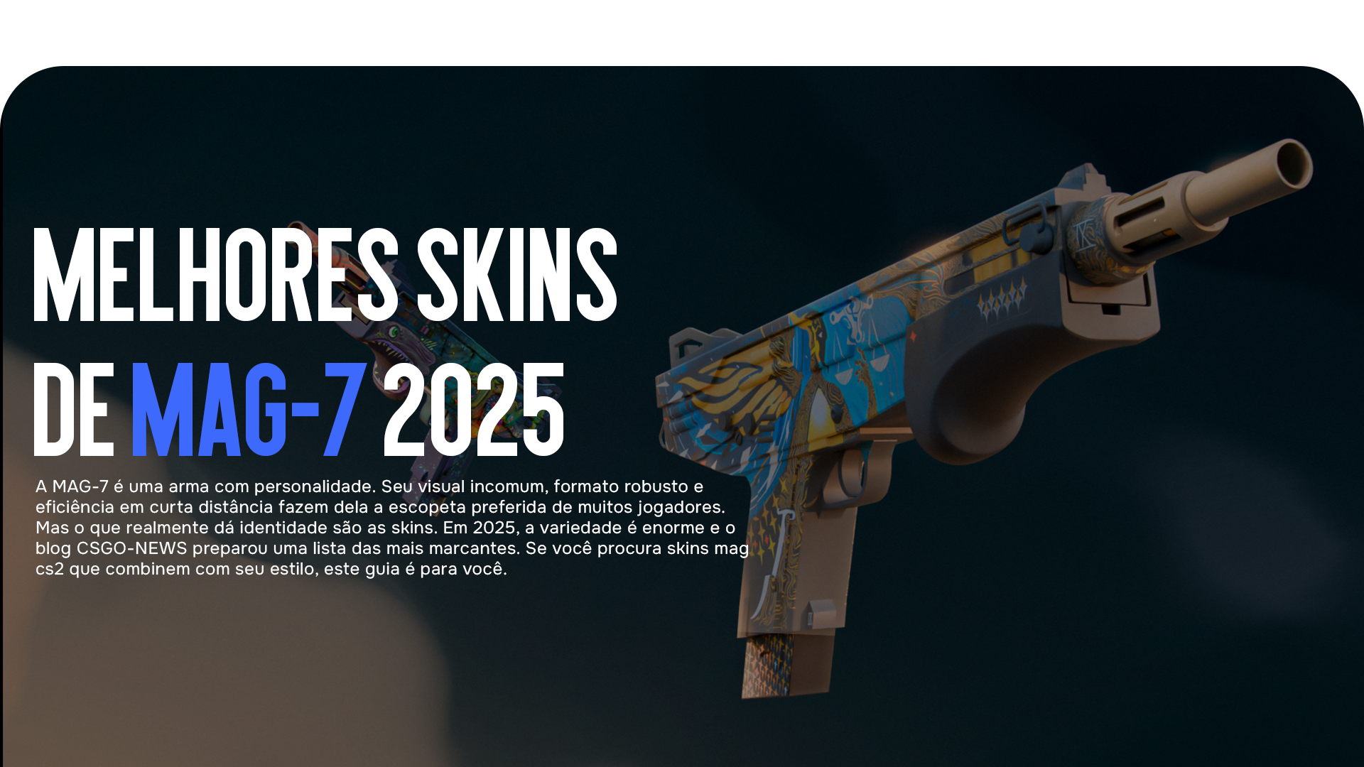 Melhores skins de MAG-7 2025: seleção CSGO-NEWS
