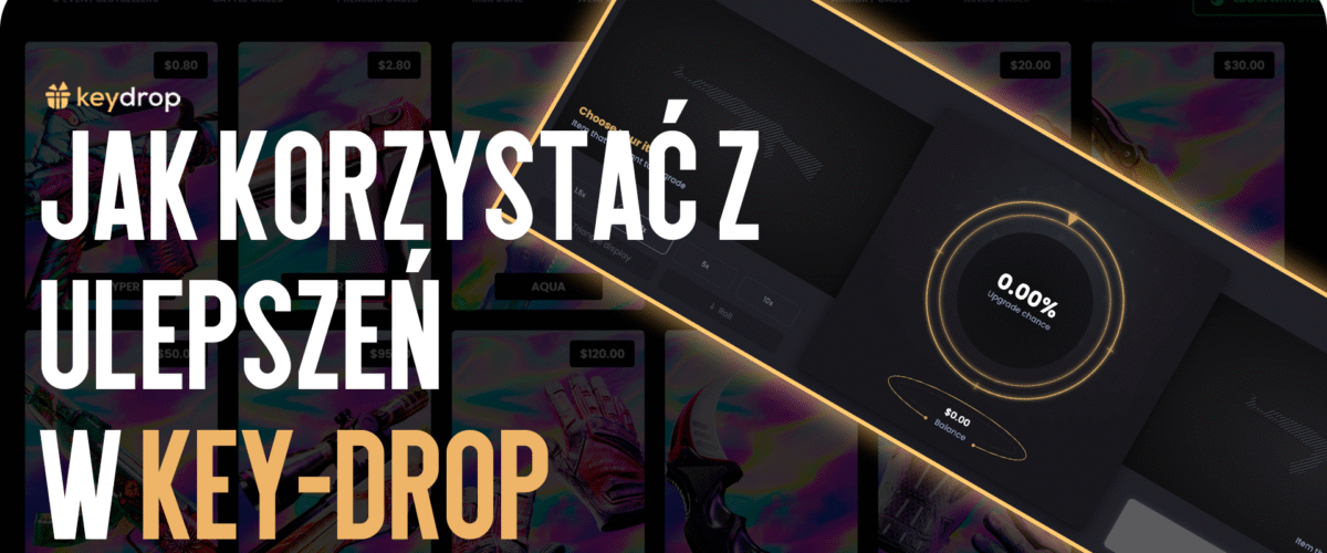 Jak korzystać z ulepszeń na Key-Drop
