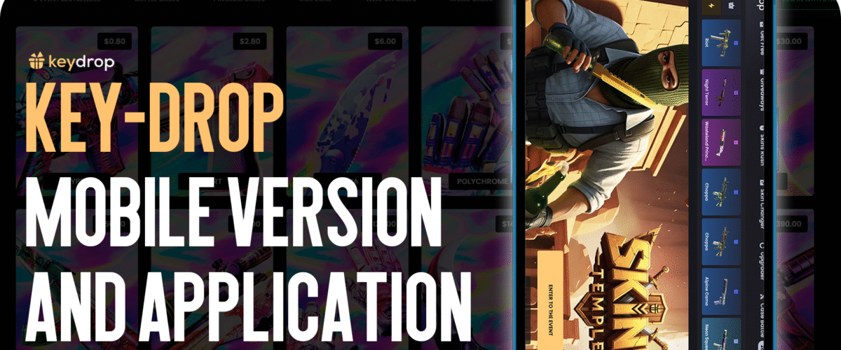 Key-Drop mobile version and app