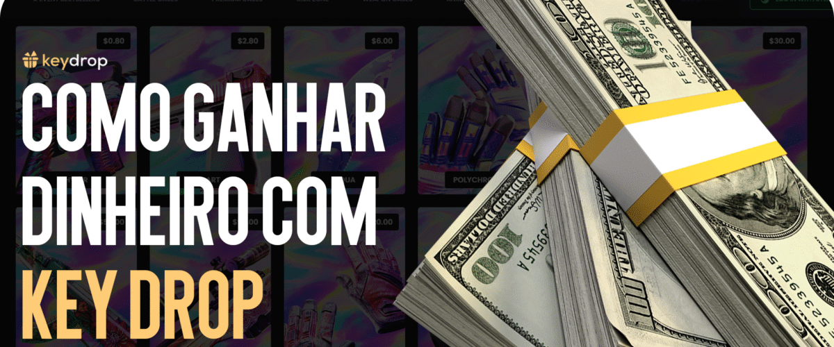Como ganhar dinheiro com o Key-Drop: é mesmo possível?