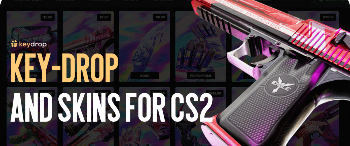 Key-Drop and CS2 Skins: What’s New