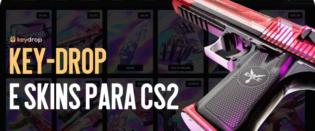 Key-Drop e skins para CS2: o que há de novo