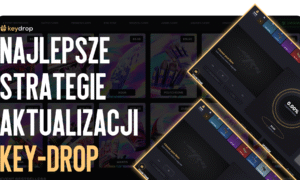 Najlepsze strategie ulepszania przedmiotów na Key-Drop