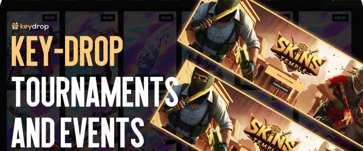 Key-Drop Tournaments and Events