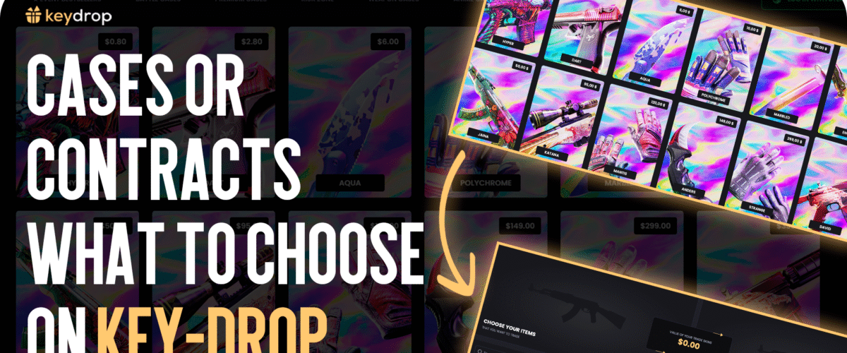 What to Choose: Cases or Contracts on Key-Drop