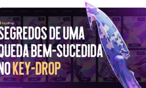Segredos para um Drop Bem-Sucedido no Key-Drop