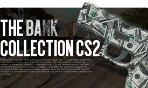 The Bank Collection CS2: What is it and why is it interesting?