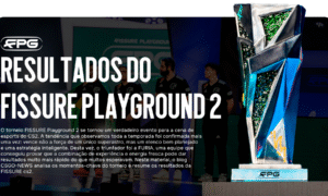 Resultados do FISSURE Playground 2: Vitória da FURIA