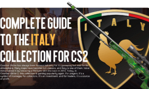 Complete Guide to the Italy Collection for CS2