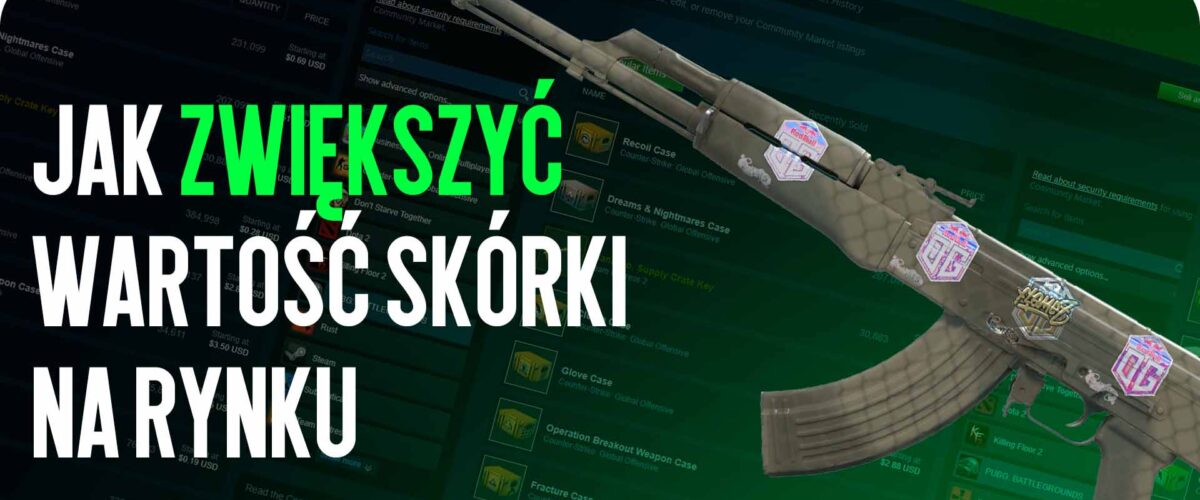 Jak zwiększyć wartość skina na rynku