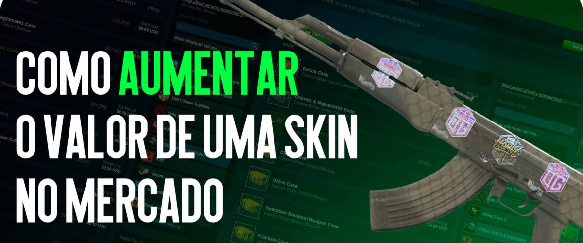 Como aumentar o valor de uma skin no mercado