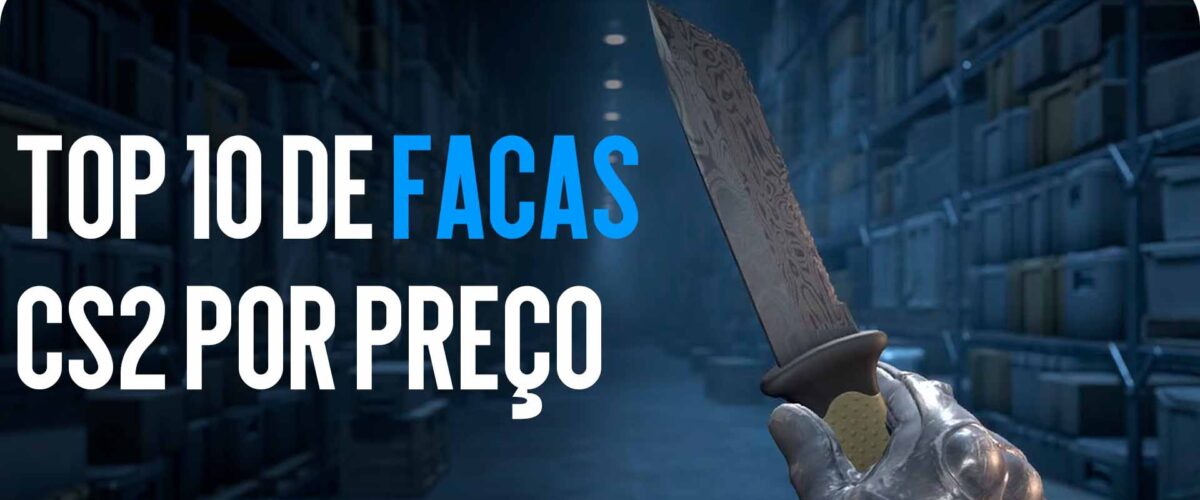 TOP 10 facas CS2 por preço