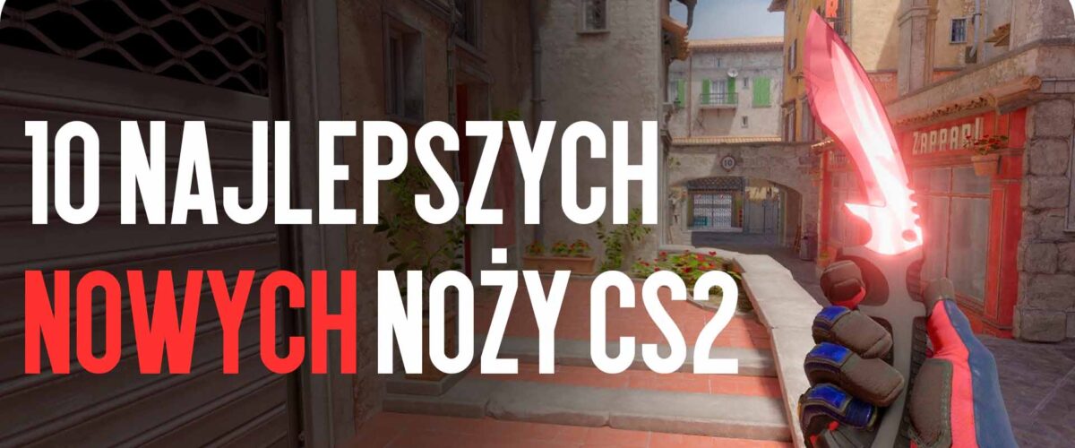 TOP-10 nowych noży CS2