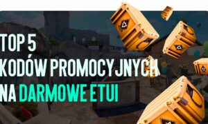 TOP-5 kodów promocyjnych na darmowe skrzynki