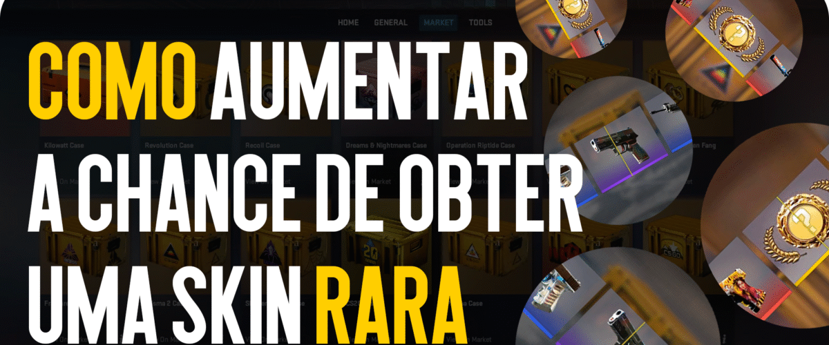 Como aumentar a chance de obter uma skin rara
