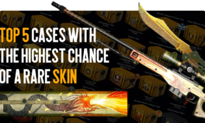 TOP 5 Cases with the Highest Chance of Rare Skins