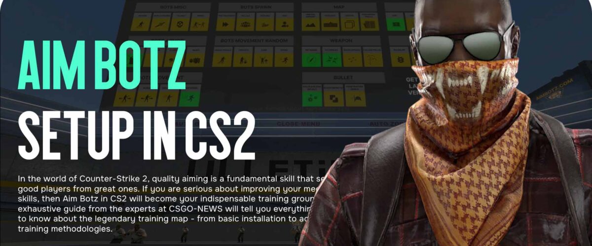 Aim Botz Setup in CS2: Training with Full Comfort