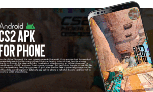 CS2 APK for phone: what it is and why there’s so much buzz around it