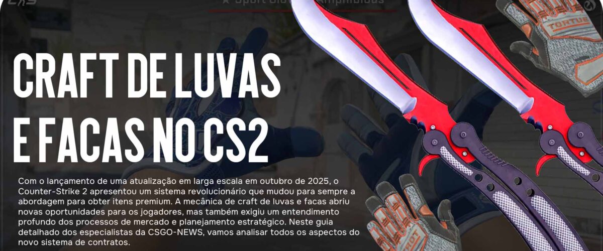 Craft de Luvas e Facas no CS2: Guia para Contratos Lucrativos