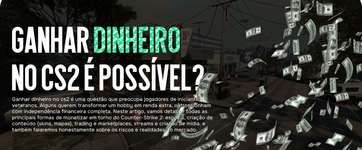 Ganhar Dinheiro no CS2 é Possível?: Examinamos Todas as Opções!
