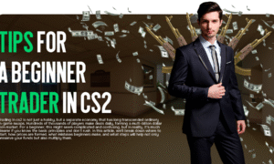 Tips for a Beginner Trader in CS2: How to Confidently Enter the Skin Market