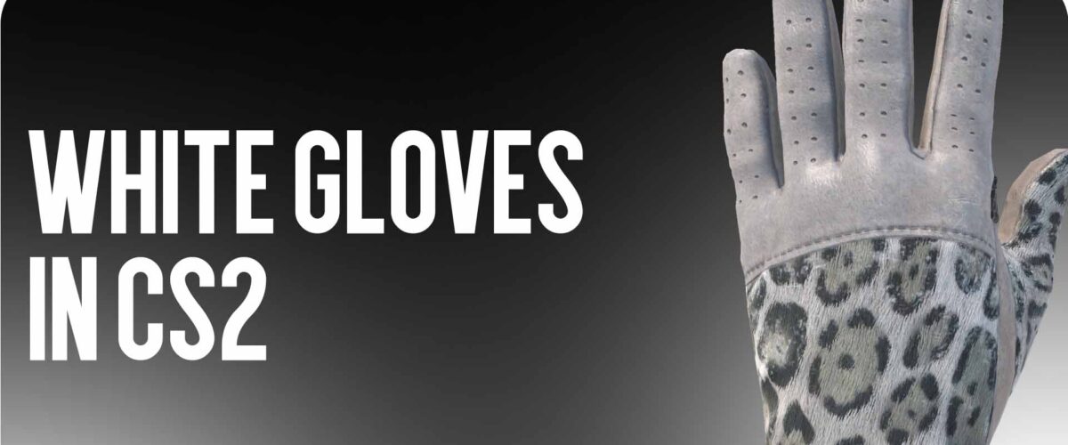 White Gloves in CS2: How They Look, How Much They Cost, and Where to Get Them