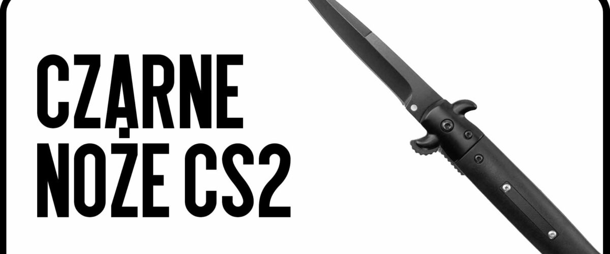 Czarne Noże CS2: styl, moc i cena — przegląd najlepszych modeli