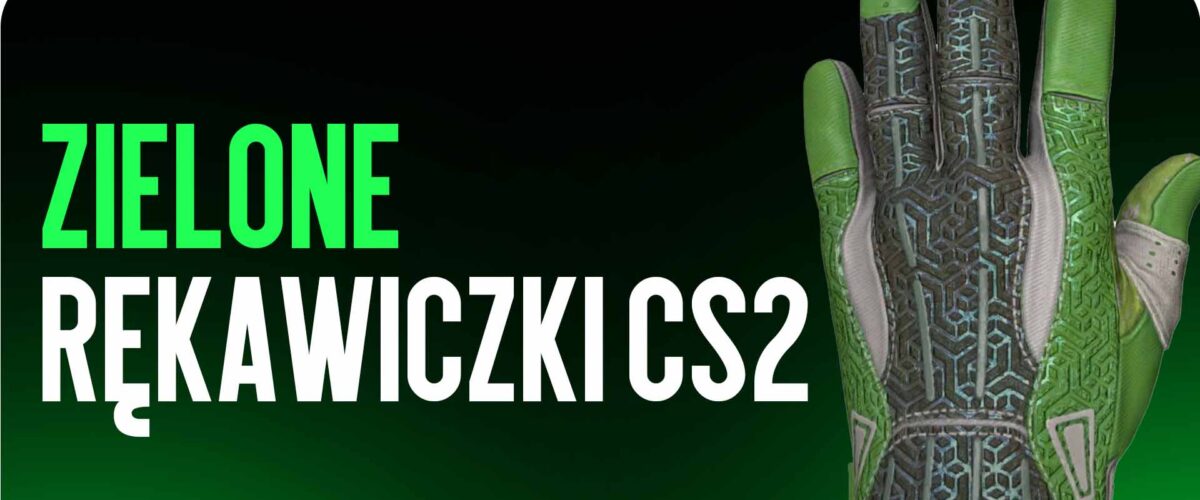 Zielone Rękawiczki CS2 — Rzadki Wybór dla Koneserów Ekskluzywności