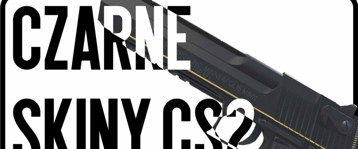 Czarne skiny CS2: tworzymy stylowy i agresywny inventory