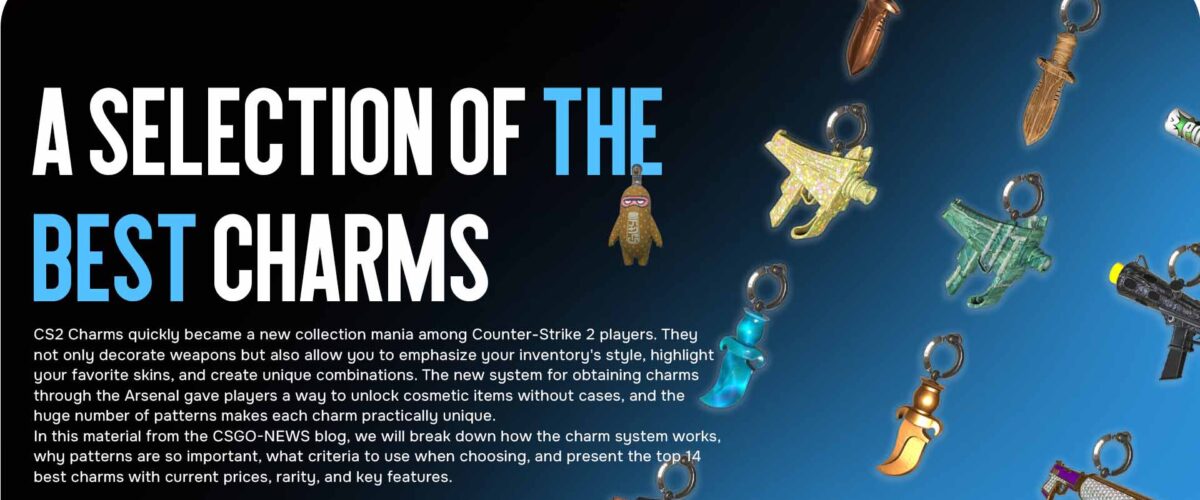 CS2 Charms: A Selection of the Best Charms, Rare Patterns, and the Most Valuable Variants