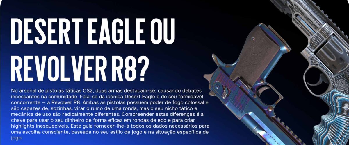Desert Eagle ou Revolver R8: O Que Escolher no Jogo?