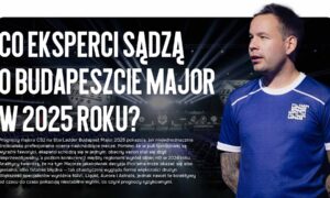 Prognozy majora CS2: co eksperci mówią o Budapest Major 2025