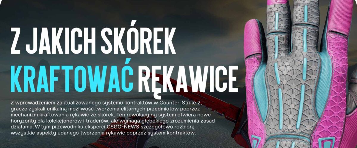 Z Jakich Skórek Kraftować Rękawice?