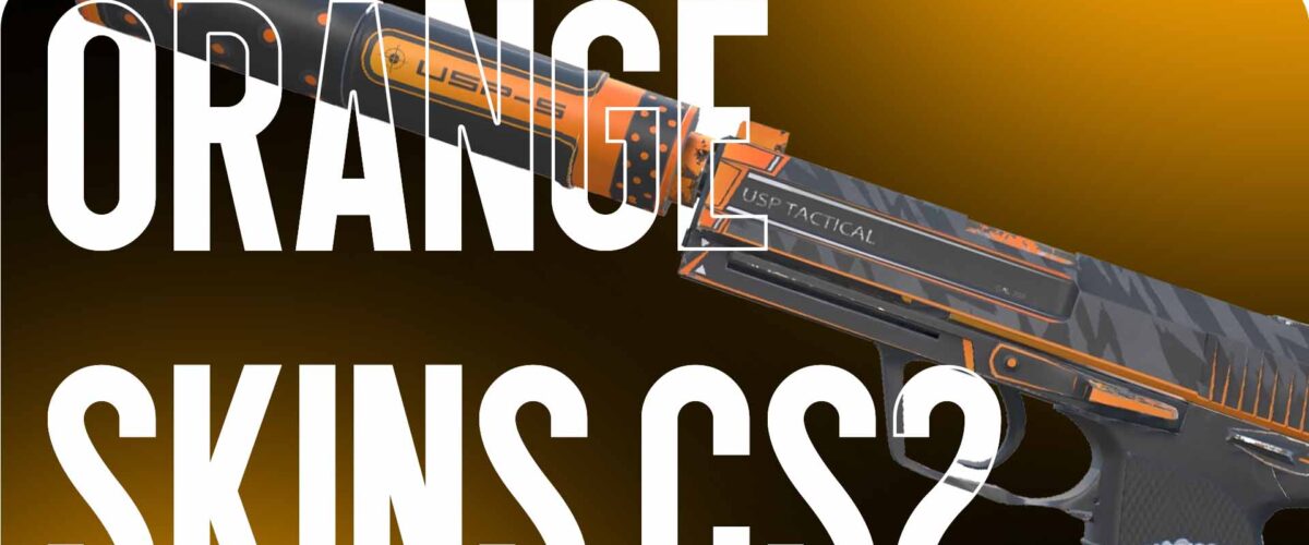 Orange Skins CS2: How to Stand Out in the Game