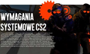 Wymagania systemowe Counter-Strike 2
