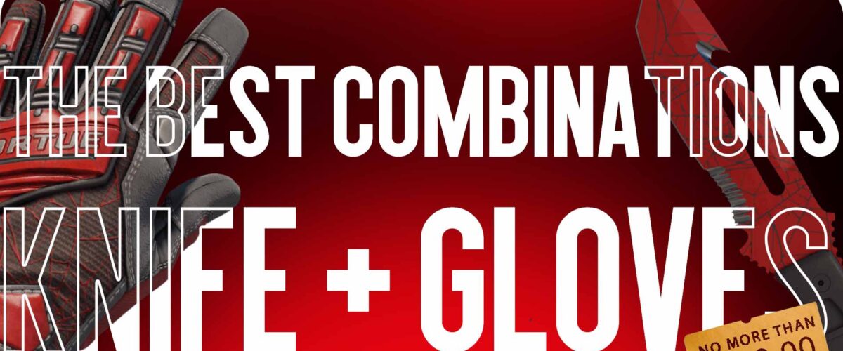 Knife + Gloves” Combos Under $200