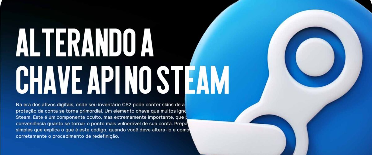 Alterando a Chave API no Steam