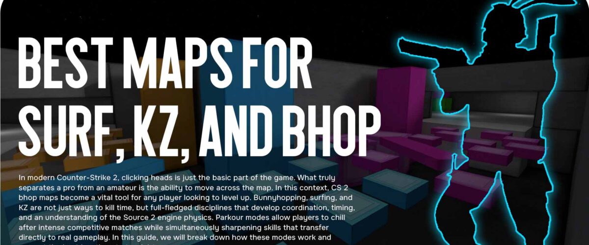 Best Maps for Surf, KZ, and Bhop